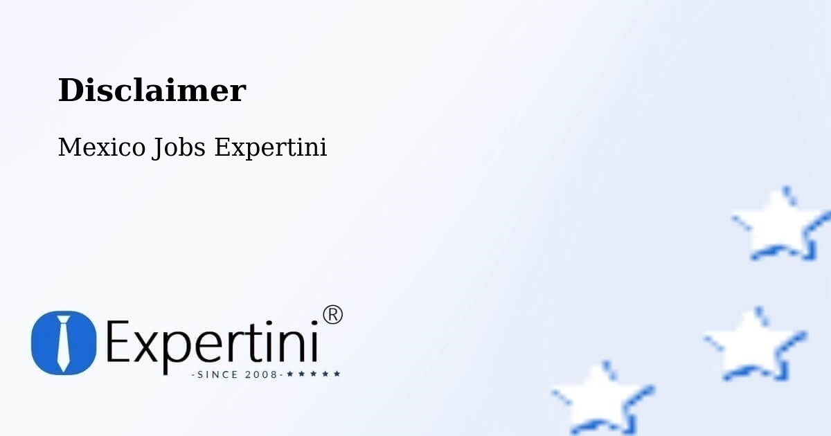 Disclaimer – Chilapa - Mexico Jobs Expertini