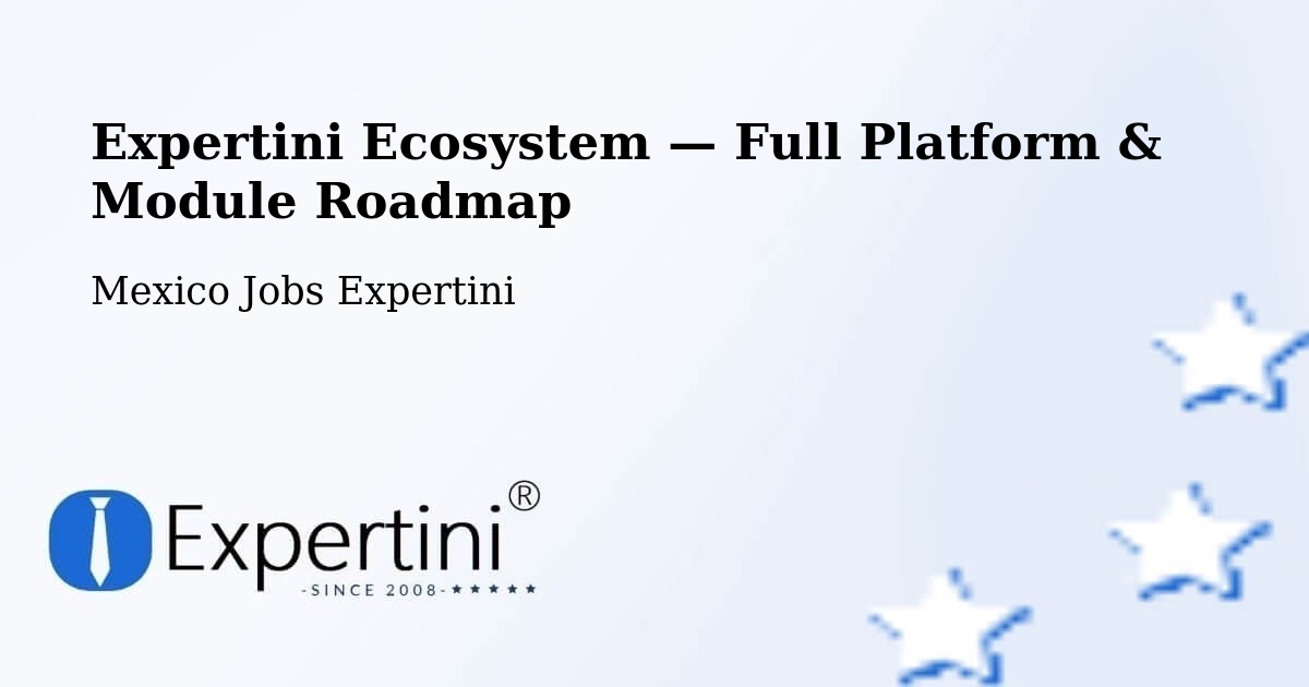 Expertini Ecosystem — Full Platform & Module Roadmap – Chilapa