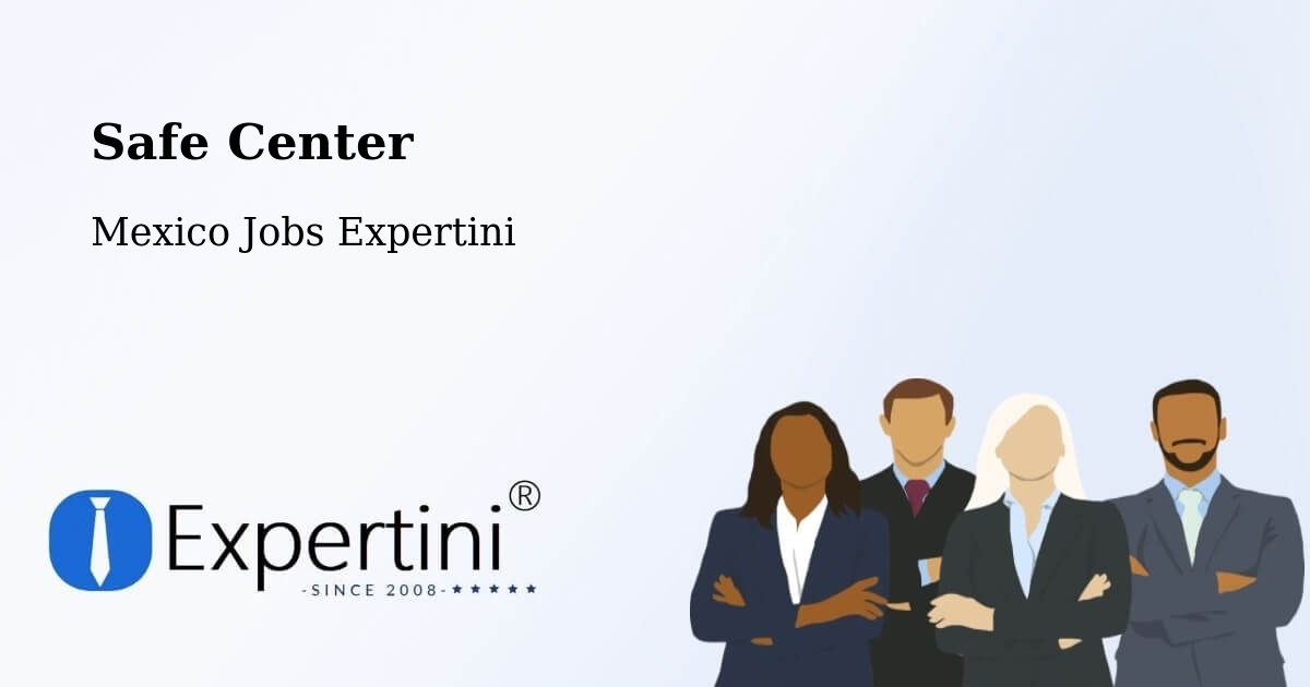 Safety Center – Chilapa - Mexico Jobs Expertini